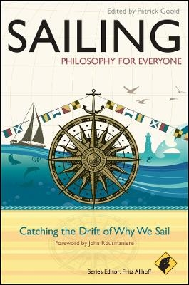 Sailing – Philosophy For Everyone – Catching the Drift of Why We Sail