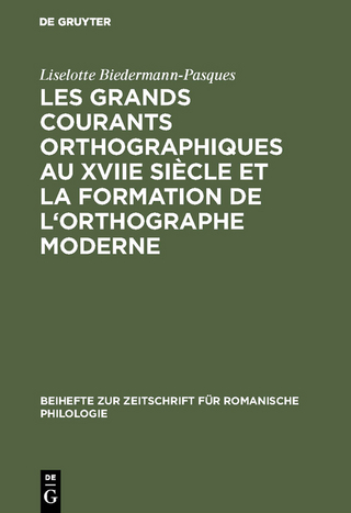 Les grands courants orthographiques au XVIIe siècle et la formation de l'orthographe moderne