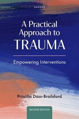 A Practical Approach to Trauma - Priscilla Dass-Brailsford