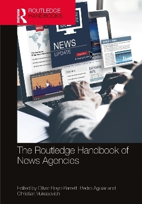 The Routledge Handbook of News Agencies