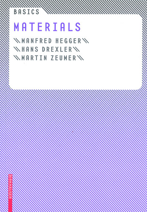 Basics Materials -  Manfred Hegger,  Hans Drexler,  Martin Zeumer