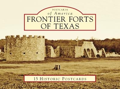 Frontier Forts of Texas - Bill O'Neal