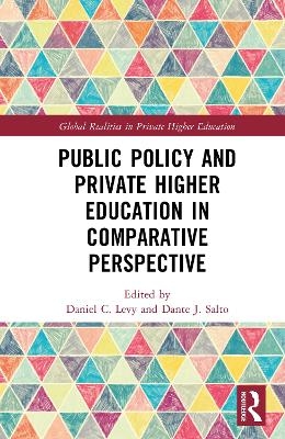 Public Policy and Private Higher Education in Comparative Perspective - 