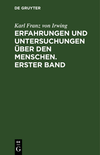 Erfahrungen und Untersuchungen über den Menschen. Erster Band