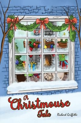 A Christmouse Tale - Richard Griffiths
