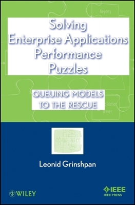 Solving Enterprise Applications Performance Puzzles: Queuing Models to the Rescue