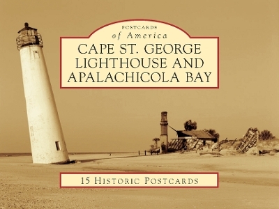 Cape St. George Lighthouse and Apalachicola Bay - James L. Hargrove, Carol A. Talley