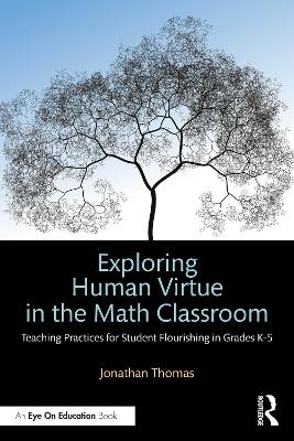 Exploring Human Virtue in the Math Classroom