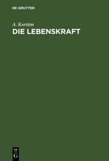Die Lebenskraft - A. Kort&uuml;m