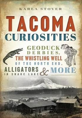 Tacoma Curiosities