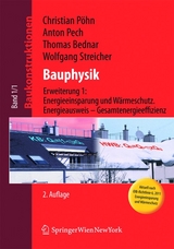 Baukonstruktionen / Bauphysik - Christian Pöhn, Anton Pech, Thomas Bednar, Wolfgang Streicher