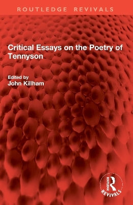 Critical Essays on the Poetry of Tennyson - 