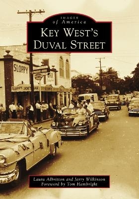 Key West's Duval Street - Laura Albritton, Jerry Wilkinson