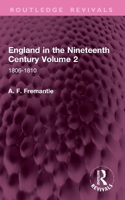 England in the Nineteenth Century Volume 2