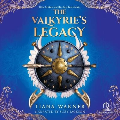 The Valkyrie's Legacy - Tiana Warner