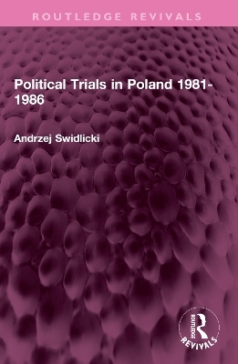 Political Trials in Poland 1981-1986 - Andrzej Swidlicki