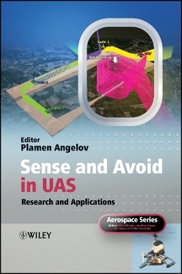 Sense and Avoid in UAS – Research and Applications - P Angelov