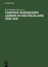 Chronik russischen Lebens in Deutschland 1918&ndash;1941 - 