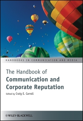 Handbook of Communication and Corporate Reputation - 
