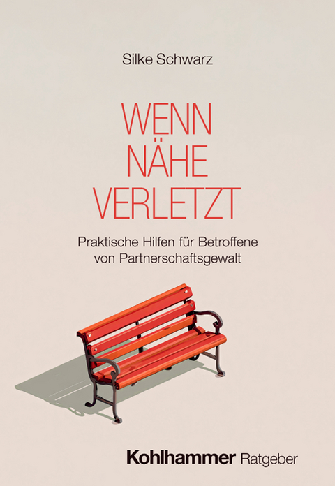 Wenn Nähe verletzt - Silke Schwarz