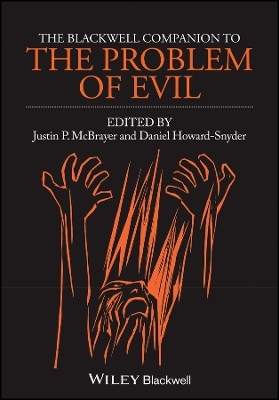 The Blackwell Companion to the Problem of Evil - J McBrayer