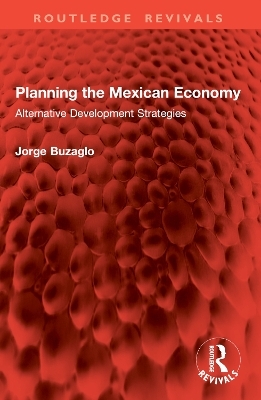 Planning the Mexican Economy - Jorge Buzaglo