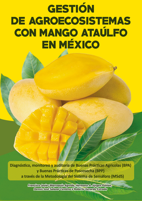 GESTI&Oacute;N DE AGROECOSISTEMAS CON MANGO ATA&Uacute;LFO EN M&Eacute;XICO - 