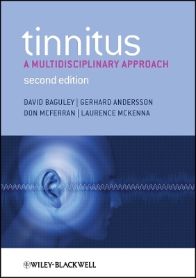 Tinnitus &ndash; A Multidisciplinary Approach 2e - D Baguley
