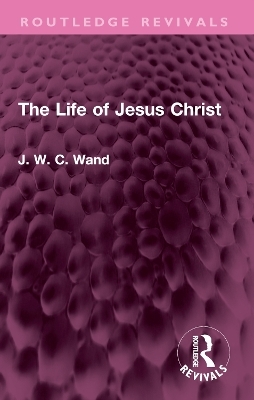 The Life of Jesus Christ