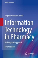 Information Technology in Pharmacy - Goundrey-Smith, Stephen