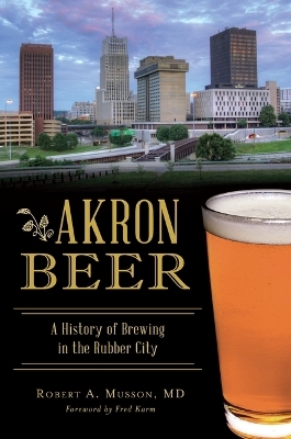 Akron Beer - Robert A. Musson  M.D.