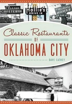 Classic Restaurants of Oklahoma City - Dave Cathey