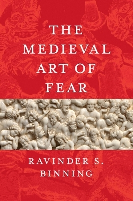 The Medieval Art of Fear - Ravinder S. Binning