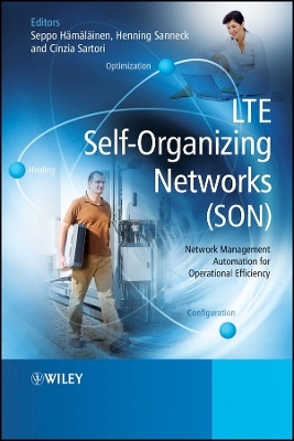 LTE Self–Organising Networks (SON) – Network Management Automation for Operational Efficiency