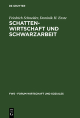 Schattenwirtschaft und Schwarzarbeit - Friedrich Schneider, Dominik H. Enste