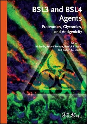 BSL3 and BSL4 Agents –  Proteomics, Glycomics and Antigenicity