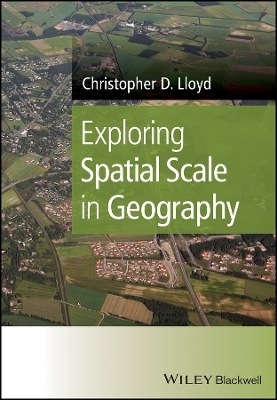 Exploring Spatial Scale in Geography - Christopher D. Lloyd