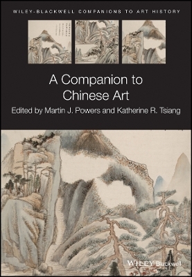 A Companion to Chinese Art - MJ Powers