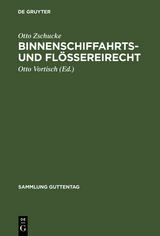 Binnenschiffahrts- und Fl&ouml;&szlig;ereirecht - Otto Zschucke