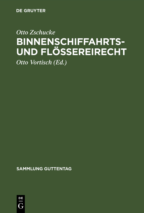 Binnenschiffahrts- und Fl&ouml;&szlig;ereirecht - Otto Zschucke