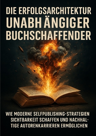 Die Erfolgsarchitektur Unabhängiger Buchschaffender