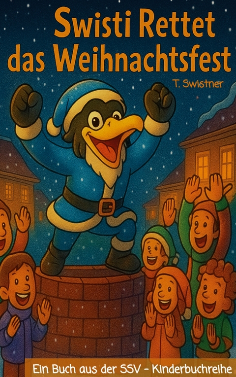 Swisti Rettet das Weihnachtsfest - T. Swistner
