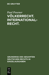 V&ouml;lkerrecht. Internationalrecht. - Paul Posener