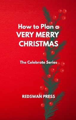 How to Plan a Very Merry Christmas -  REDSWAN PRESS