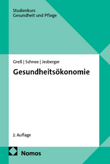 Gesundheitsökonomie - Greß, Stefan; Schnee, Melanie; Jesberger, Christian
