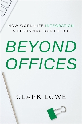 Beyond Offices - Clark Lowe