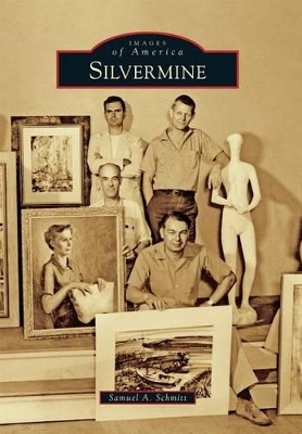 Silvermine - Samuel A. Schmitt