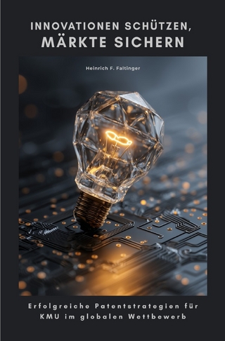Innovationen schützen, Märkte sichern
