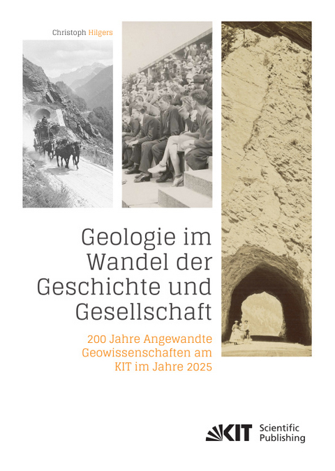 Geologie im Wandel der Geschichte und Gesellschaft: 200 Jahre Angewandte Geowissenschaften am KIT im Jahre 2025 - Christoph Hilgers