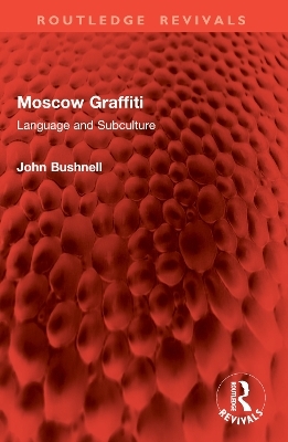 Moscow Graffiti - John Bushnell